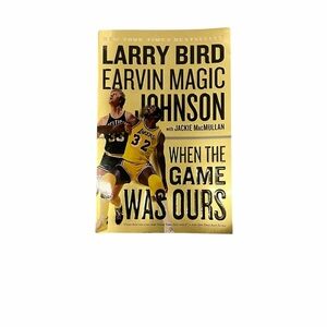 When the Game Was Ours Larry Bird Earvin Magic Johnson Book 📖